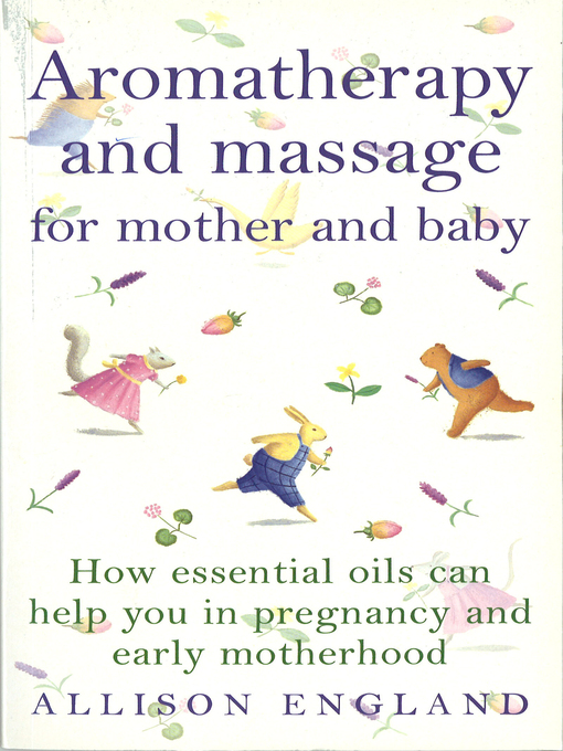 Title details for Aromatherapy and Massage for Mother and Baby by Allison England - Available